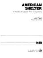 American shelter : an illustrated encyclopedia of the American home /