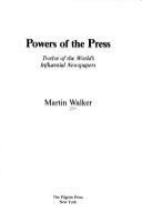 Powers of the press : twelve of the world's influential newspapers /