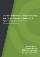Low-income students, human development and higher education in South Africa opportunities, obstacles and outcomes /