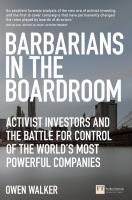 Barbarians in the boardroom : activist investors and the battle for control of the world's most powerful companies /