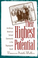 Their highest potential : an African American school community in the segregated South /