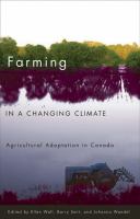 Farming in a Changing Climate : Agricultural Adaptation in Canada.