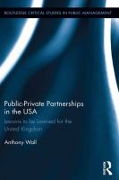 Public-Private Partnerships in the USA : Lessons to Be Learned for the United Kingdom.