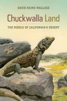 Chuckwalla land : the riddle of California's desert /