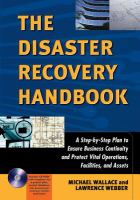 The disaster recovery handbook a step-by-step plan to ensure business continuity and protect vital operations, facilities, and assets /