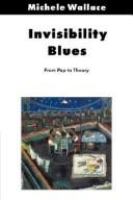 Invisibility blues : from pop to theory /