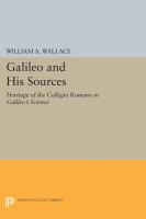 Galileo and his sources : the heritage of the collegio romano in Galileo's science /