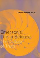 Emerson's life in science : the culture of truth /