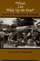 Winds can wake up the dead : an Eric Walrond reader /