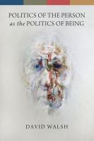 Politics of the person as the politics of being /