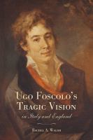 Ugo Foscolo's tragic vision in Italy and England