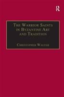 The warrior saints in Byzantine art and tradition /