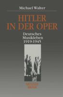 Hitler in der Oper : deutsches Musikleben 1919-1945 /