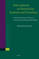 From Judaism to Christianity : A Festschrift for Thomas H. Tobin, S. J. , on the Occasion of His Sixty-Fifth Birthday.