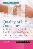 Quality of life outcomes in clinical trials and health-care evaluation a practical guide to analysis and interpretation /
