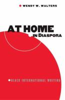 At home in diaspora : Black international writing /