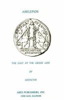 Asklepios : the cult of the Greek god of medicine /