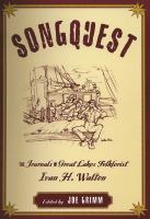 Songquest : The Journals of Great Lakes Folklorist Ivan H. Walton.