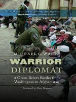 Warrior diplomat a Green Beret's battles from Washington to Afghanistan /