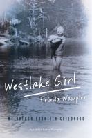 Westlake girl my Oregon frontier childhood /