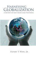 Harnessing globalization a review of East Asian case histories /