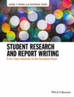 Student research and report writing from topic selection to the complete paper /