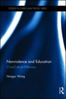 Nonviolence and education cross-cultural pathways /