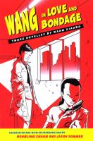 Wang in love and bondage : three novellas /