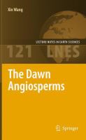 The dawn angiosperms uncovering the origin of flowering plants /