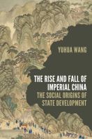 The rise and fall of imperial China : the social origins of state development /