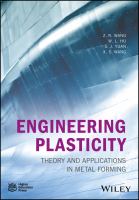 Engineering Plasticity : Theory and Applications in Metal Forming.