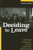 Deciding to leave the politics of retirement from the United States Supreme Court /