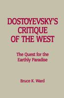 Dostoyevsky's critique of the West the quest for the earthly paradise /