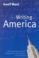 The writing of America : literature and cultural identity from the Puritans to the present /