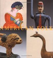 American folk : folk art from the collection of the Museum of Fine Arts, Boston /