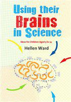 Using their brains in science ideas for children aged 5 to 14 /