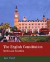 The English constitution myths and realities /