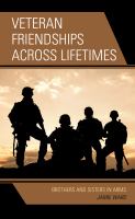 Veteran friendships across lifetimes brothers and sisters in arms /