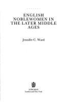 English noblewomen in the later Middle Ages /