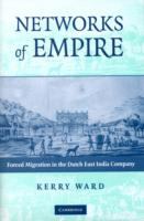 Networks of empire : forced migration in the Dutch East India Company /