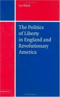 The politics of liberty in England and revolutionary America /