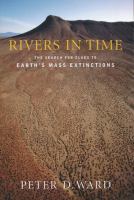 Rivers in time : the search for clues to earth's mass extinctions /