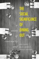 The social significance of dining out A study of continuity and change /