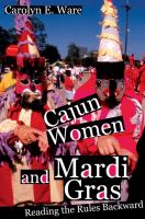 Cajun women and Mardi Gras : reading the rules backward /