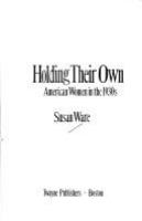 Holding their own : American women in the 1930s /