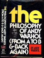 The philosophy of Andy Warhol : from A to B and back again.