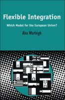 Flexible Integration : Which Model for the European Union?.