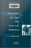 Firearms, the law and forensic ballistics