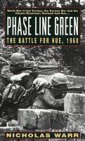 Phase line green : the battle for Hue, 1968 /