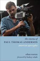 The cinema of Paul Thomas Anderson : American apocrypha /